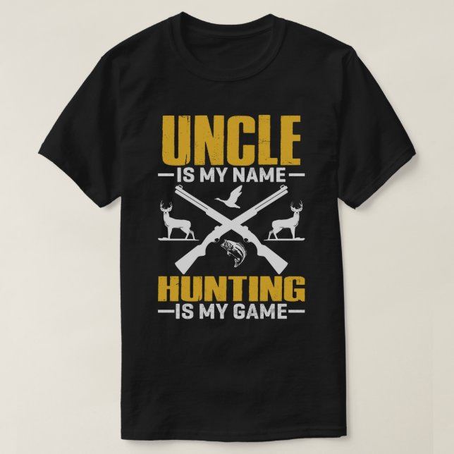 UNCLE ist mein Name Jagd ist mein Spiel T-Shirt (Design vorne)
