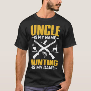 UNCLE ist mein Name Jagd ist mein Spiel T-Shirt