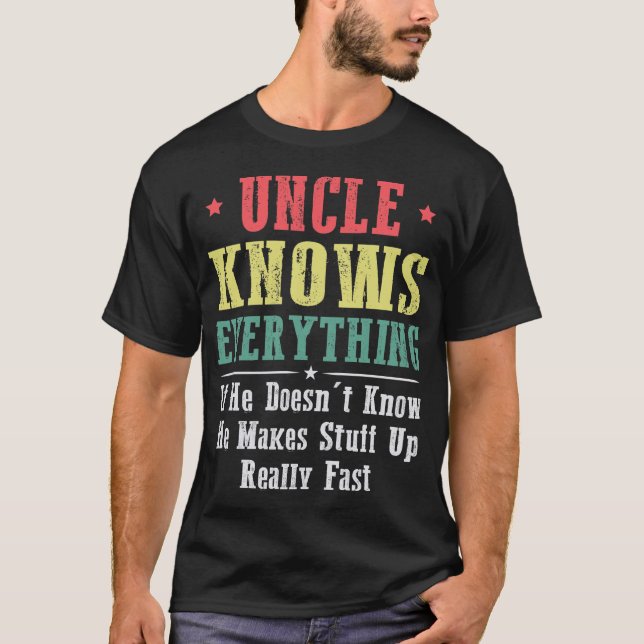 Uncle Knows Everything T-Shirt (Vorderseite)