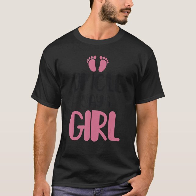 Uncle sagt Girl Niece Baby Gender Reveal Announc T-Shirt (Vorderseite)