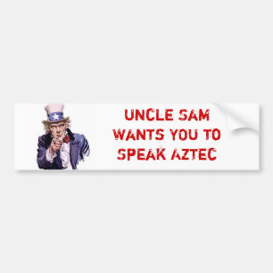 Uncle Sam Will SIE, um Azteken zu sprechen Autoaufkleber
