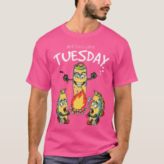 Und dann kam Dienstag Taco Beängstigend Story Camp T-Shirt
