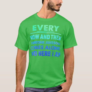 Und dann kommt immer wieder jemand Phantastisch zu T-Shirt
