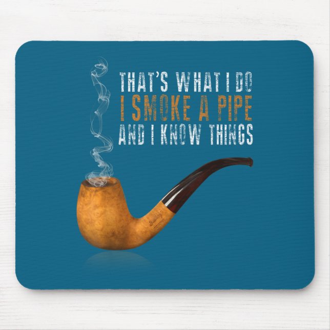 Und das weiß Smoke Pipe Know Mousepad (Vorne)