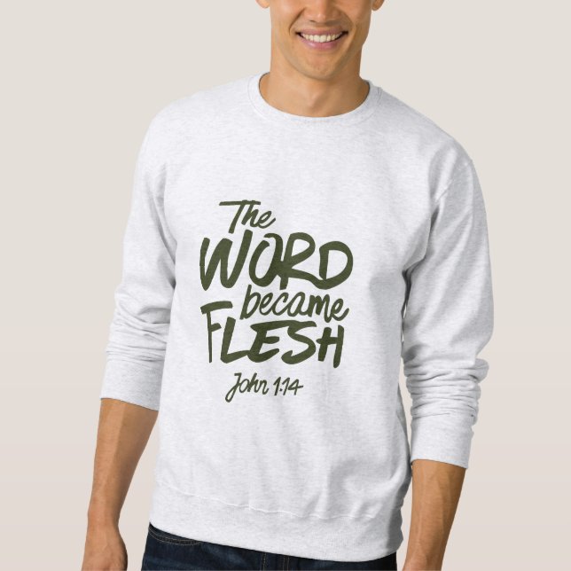 Und das Wort wurde Fleisch 2 Sweatshirt (Vorderseite)