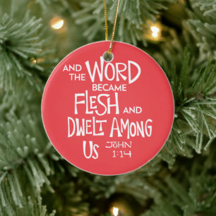 Und das Wort wurde Fleisch Keramik Ornament