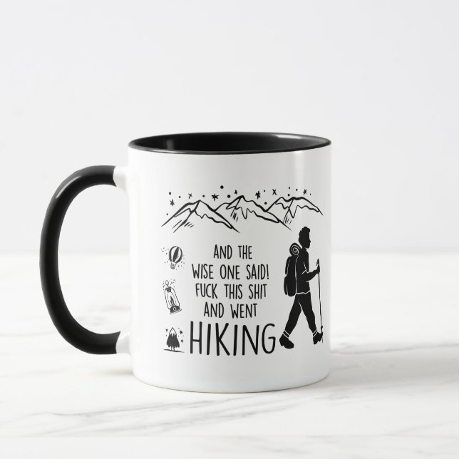 Und der weise sagte, lustiges Zitat Wandern, Natur Tasse (Links)