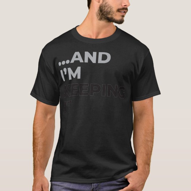 Und ich Behielt es für Frauen Fiancee Funny T-Shirt (Vorderseite)