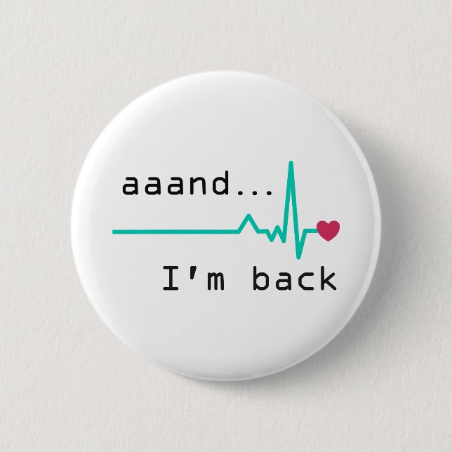 Und ich bin wieder da, Überlebende eines Herzinfar Button (Vorderseite)