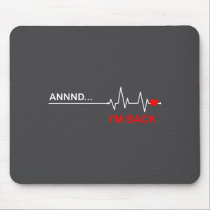 Und… Ich bin zurück Heart Warriors Herzkrankheit B Mousepad