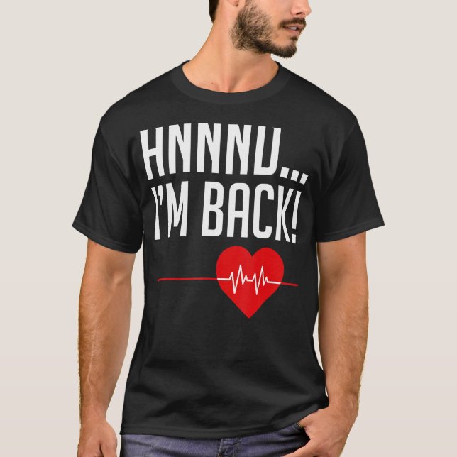 Und ich bin zurück im Herzschlag und ich bin zurüc T-Shirt (Vorderseite)