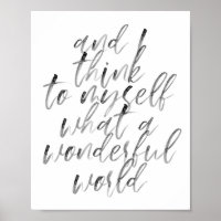 Und ich denke mir, was für eine wunderbare Welt