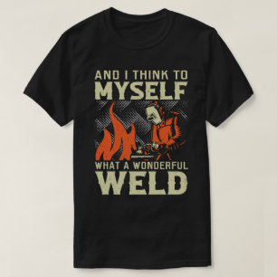 Und ich denke mir, was für eine wunderbare Welt T-Shirt