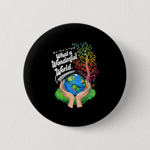 Und ich denke, was für eine wunderbare Welt Erde Button