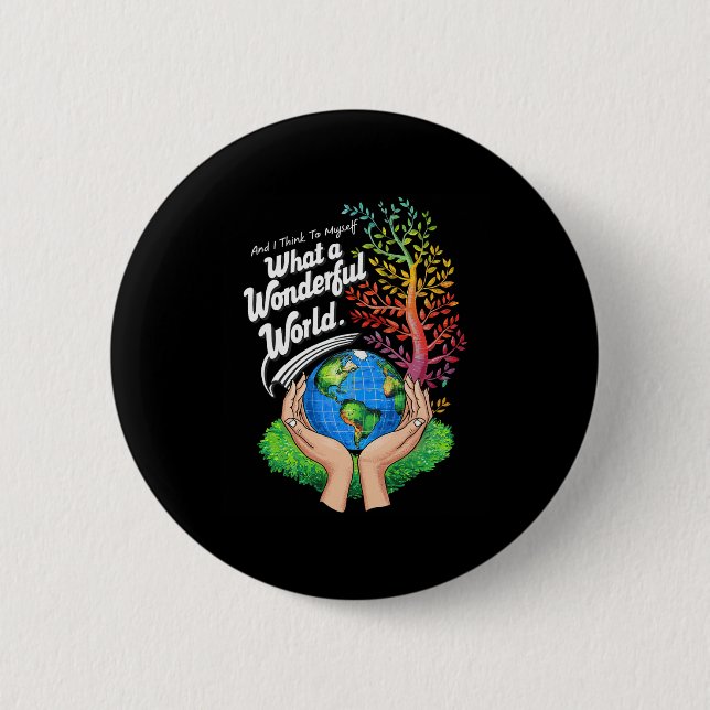 Und ich denke, was für eine wunderbare Welt Erde Button (Vorderseite)