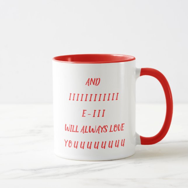 Und ich werde Sie immer Liebe geben Tasse (Rechts)