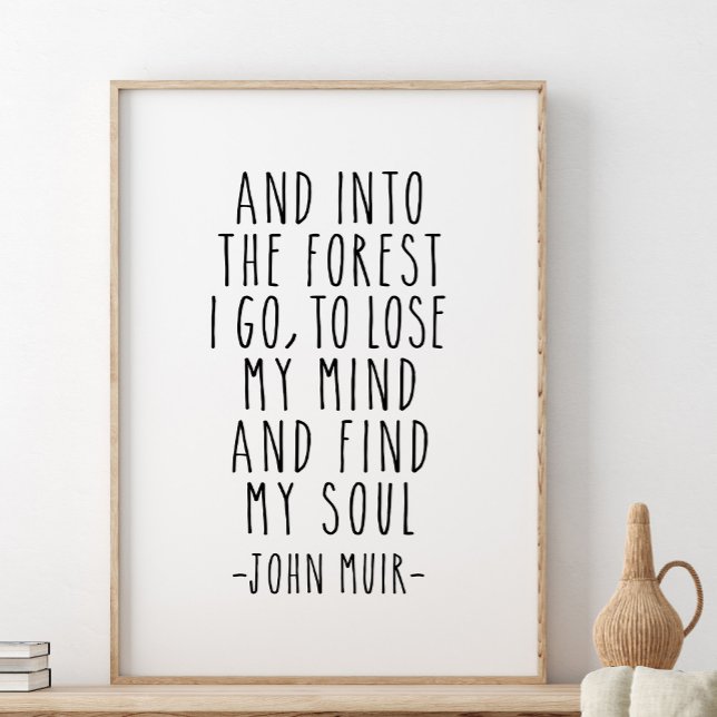 Und in den Wald gehe ich, John Muir Zitat Poster (Von Creator hochgeladen)