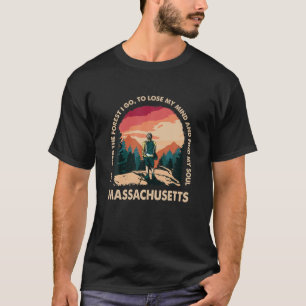 Und in den Wald gehe ich Massachusetts Souvenir fü T-Shirt