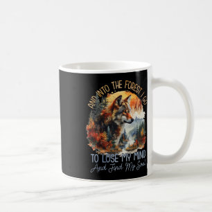 Und in den Wald gehe ich, um meinen Verstand Campi Kaffeetasse