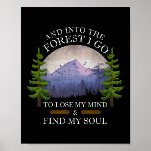 Und in den Wald gehe ich, um meinen Verstand zu ve Poster