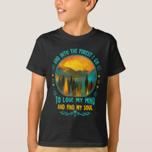 Und in den Wald gehe ich Wandern Camping Sommer Ca T-Shirt