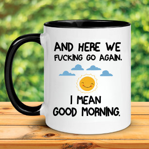 Und jetzt geht's verdammt nochmal weiter, ich mein tasse