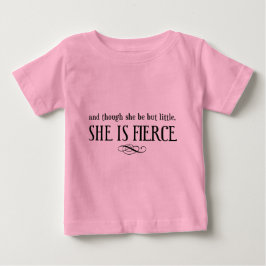 Und obwohl sie nur wenig ist, ist sie erbittert baby t-shirt