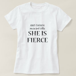 Und obwohl sie so klein ist, ist sie ein scharfer  T-Shirt