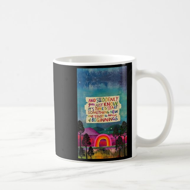 Und plötzlich weiß man, dass es Zeit ist, Soin zu  Kaffeetasse (Rechts)