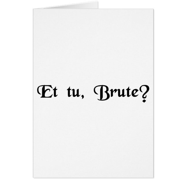 Und Sie, Brutus? (Vorne)
