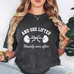 Und sie hob danach schwer Hantel T-Shirt