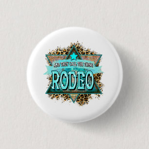 Und sie nennen das Ding Rodeo Button