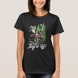 Und sie sind los Reiten Hufeisen Wettbewerb T-Shirt
