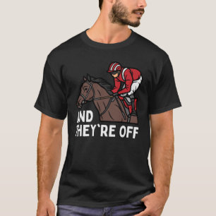 UND SIE SIND WEG Pferderennen Derby Day Pferde Re T-Shirt