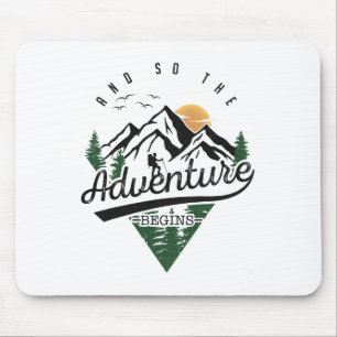 Und so beginnt die Abenteuer Camping Hiki Mousepad