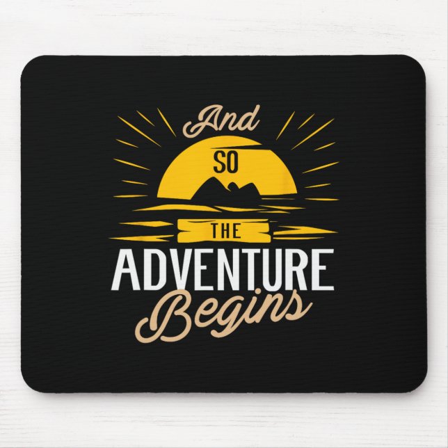 Und so beginnt die Abenteuer - Camping und Road Tr Mousepad (Vorne)
