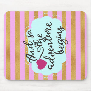 Und so fängt das Abenteuer damit an, die Maus-Pad  Mousepad