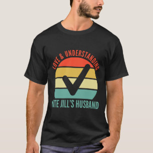 Und Vote Jills Ehemänner Joe Biden 20 verstehen T-Shirt