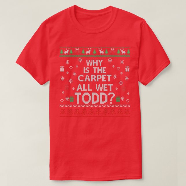 UND WARUM IST DER KARPET GANZ NASS (2) T-Shirt (Design vorne)