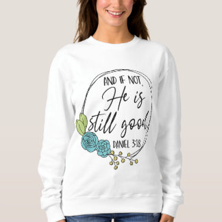 Und wenn nicht, dann ist er immer noch ein guter C Sweatshirt