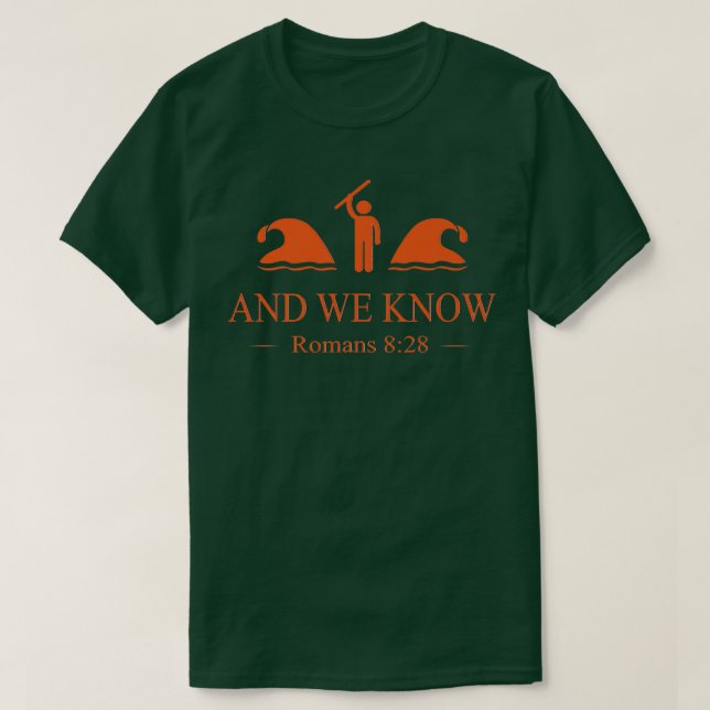 Und wir kennen die Römer 828 Bibelverse Christiant T-Shirt (Design vorne)