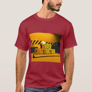 Under Construction Design – Träume in Sty bauen T-Shirt