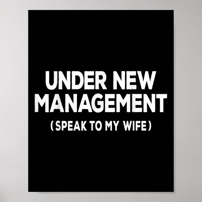 Under New Management Speak To My Wife Fun Newlywed Poster (Vorne)