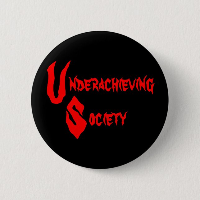 Underachieving Gesellschafts-Knopf Button (Vorderseite)