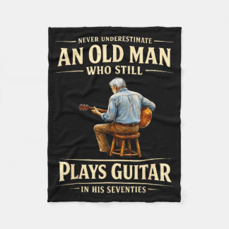 Underestimate an old man who plays guitar seventie fleecedecke