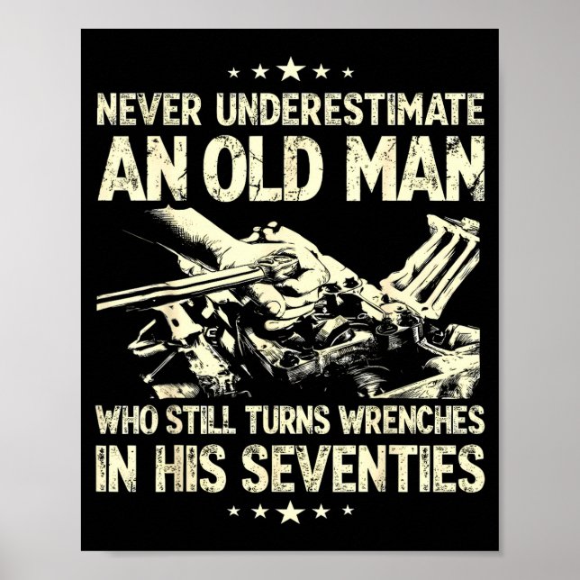 Underestimate an old man who turns wrenches  poster (Vorne)