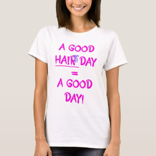 Une Bonne Journée De Cheveux = Un T-shirt Bonne Jo