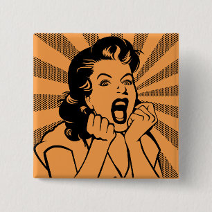 Une Femme Frustrée hurle Funny Button Badge Pin