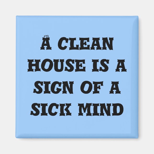 Une maison propre est le signe d'un aimant mental  (Devant)