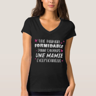 Une Maman Formidable Donne Toujours Une Mamie Exce T-Shirt